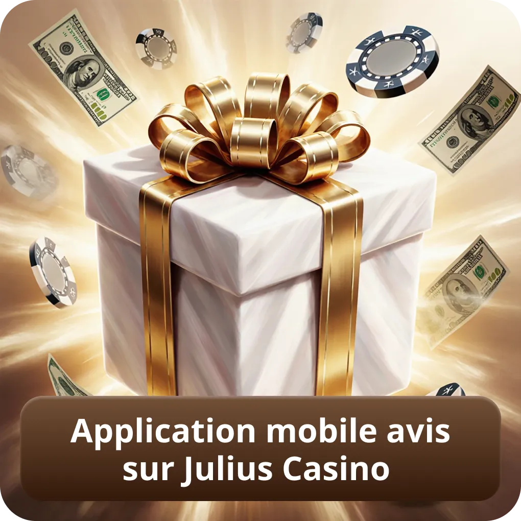 Application mobile Avis Sur Julius Casino